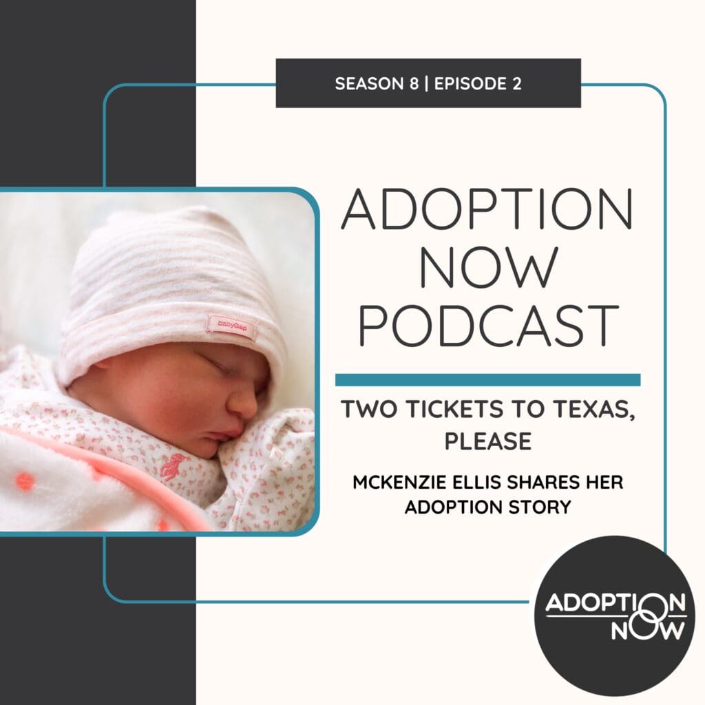 Adoption Now podcast: McKenzie Ellis' adoption story.